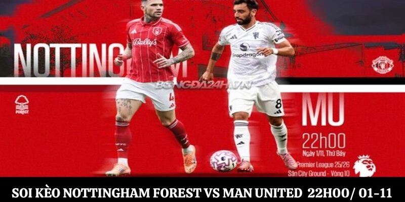 Soi kèo Nottingham Forest vs Man United